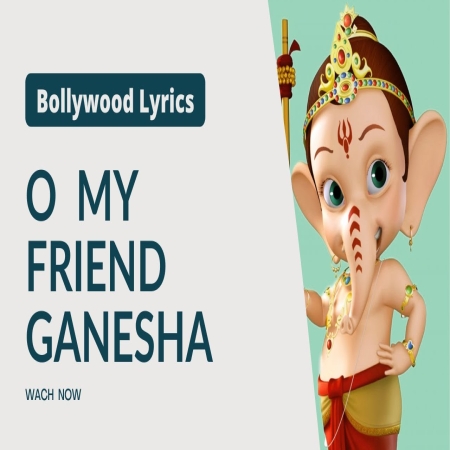 Oh My Friend Ganesha